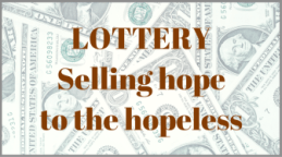 Lottery - Selling Hope to the Hopeless