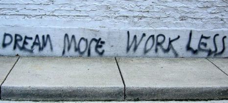 dream-more-work-less