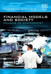 Financial Models and Society Villains or Scapegoats